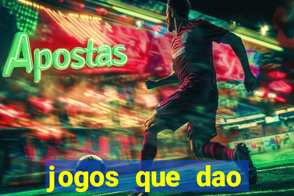 jogos que dao dinheiro sem deposito